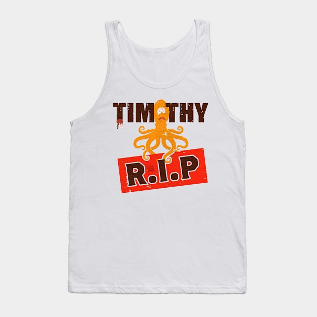 sad for timothy deep eat her Tank Top by nowsadmahi